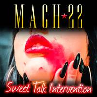 Mach22 : Sweet Talk Intervention